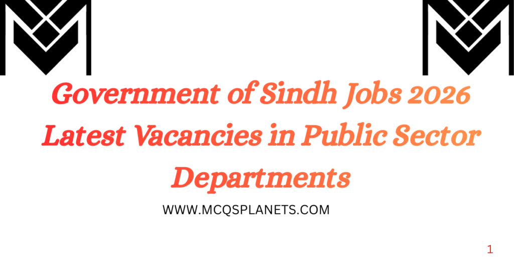Government of Sindh Jobs 2026 – Latest Vacancies in Public Sector Departments