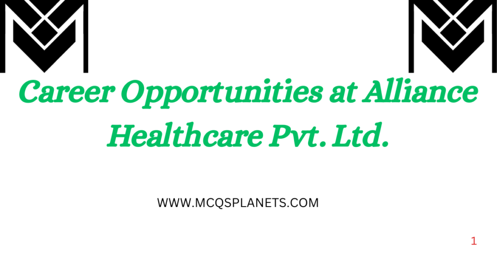 Career Opportunities at Alliance Healthcare Pvt. Ltd.