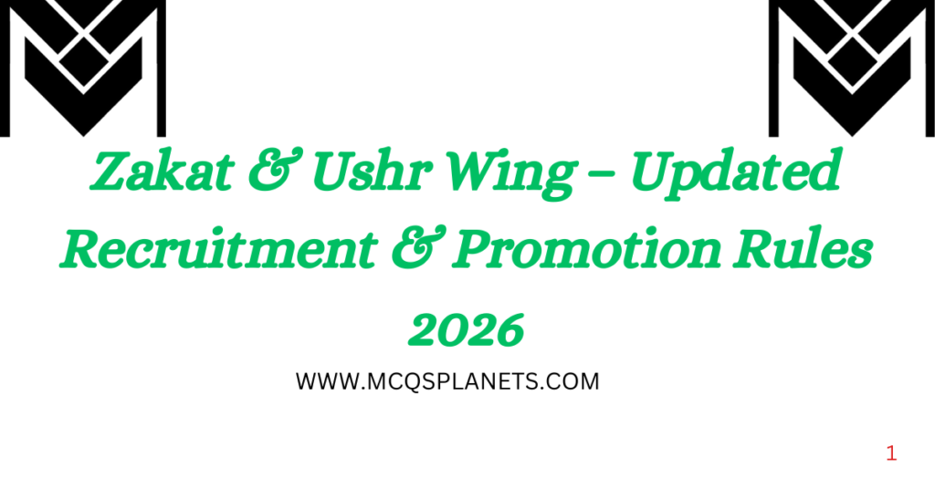 Zakat & Ushr Wing – Updated Recruitment & Promotion Rules 2026
