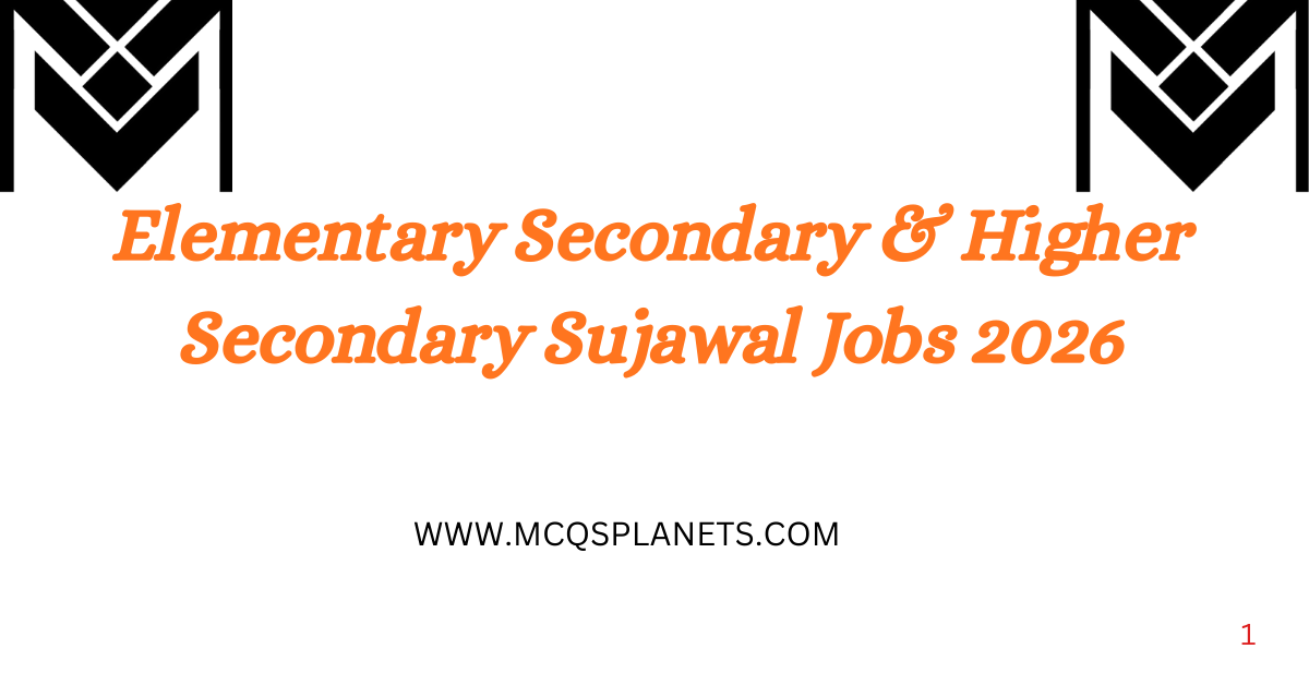 Elementary Secondary & Higher Secondary Sujawal Jobs 2026