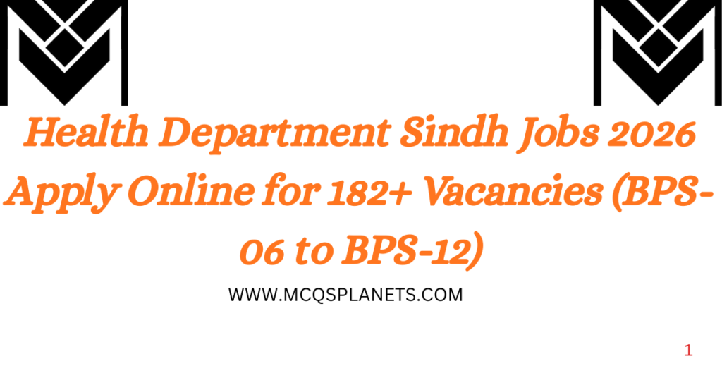 Health Department Sindh Jobs 2026 – Apply Online for 182+ Vacancies (BPS-06 to BPS-12)