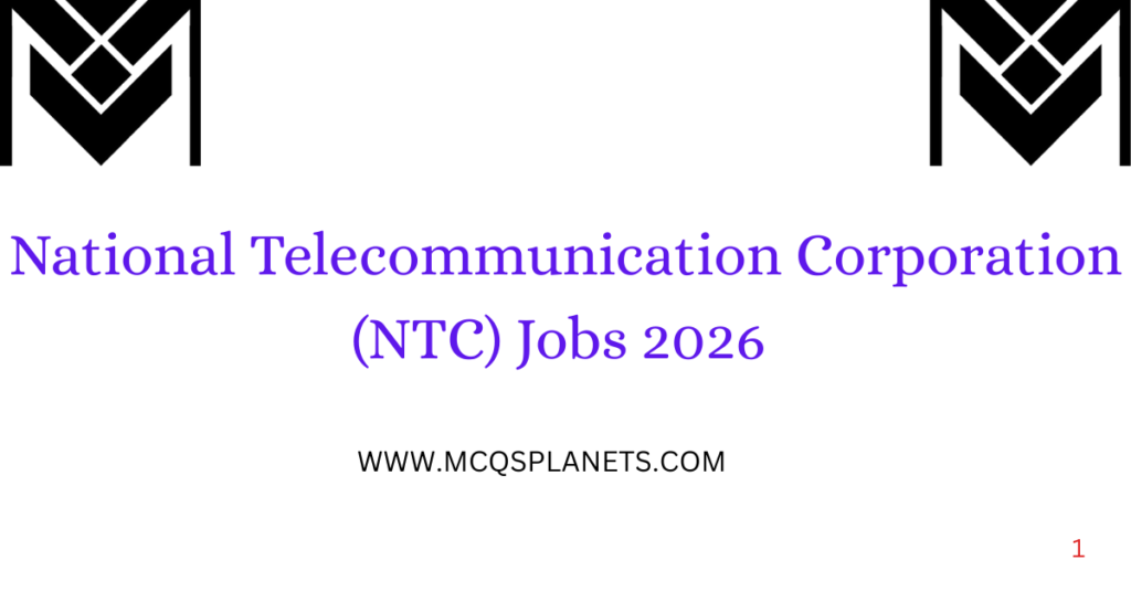National Telecommunication Corporation (NTC) Jobs 2026