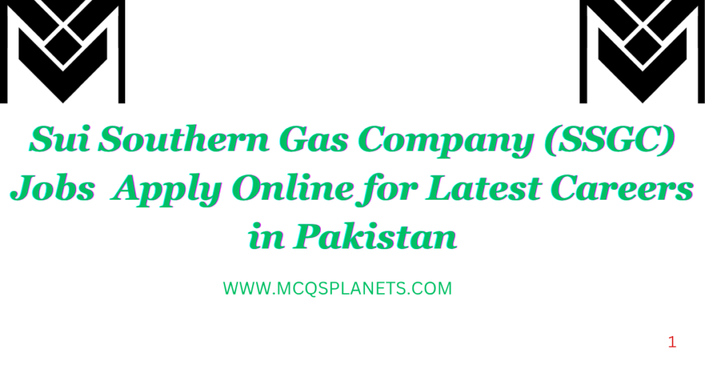 Sui Southern Gas Company (SSGC) Jobs 2026 – Apply Online for Latest Careers in Pakistan