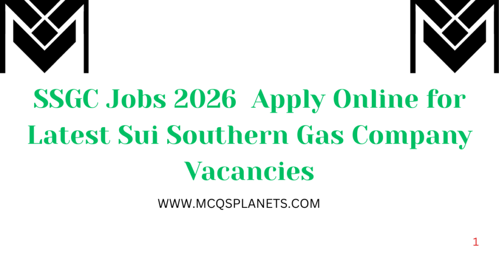SSGC Jobs 2026 – Apply Online for Latest Sui Southern Gas Company Vacancies