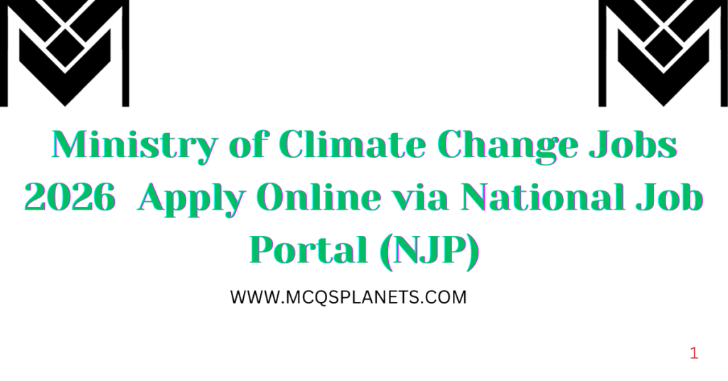 Ministry of Climate Change Jobs 2026 – Apply Online via National Job Portal (NJP)