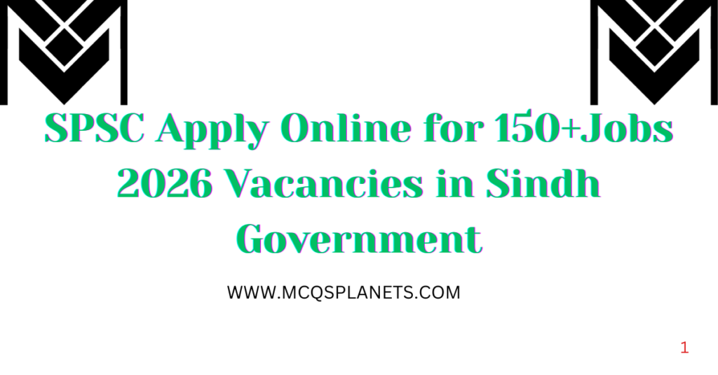 SPSC Jobs 2026: Apply Online for 150+ Vacancies in Sindh Government