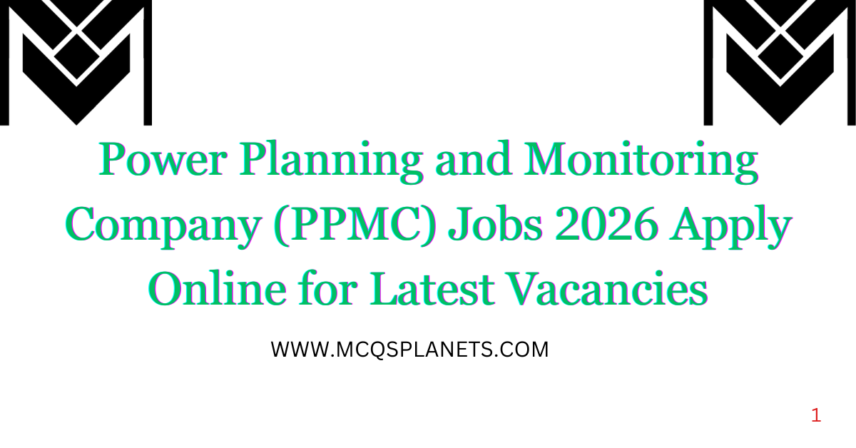 Power Planning and Monitoring Company (PPMC) Jobs 2026