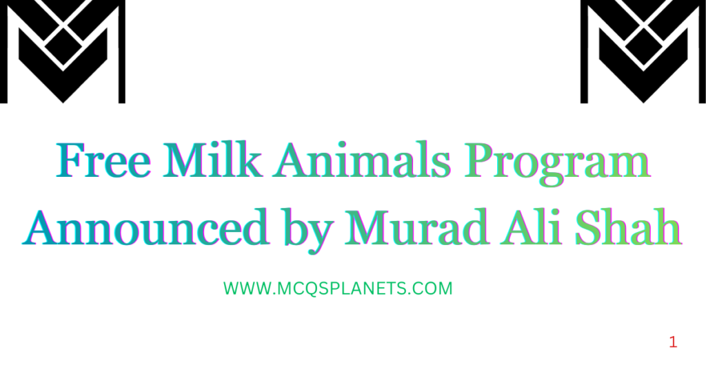 Free Milk Animals Program Announced by Murad Ali Shah