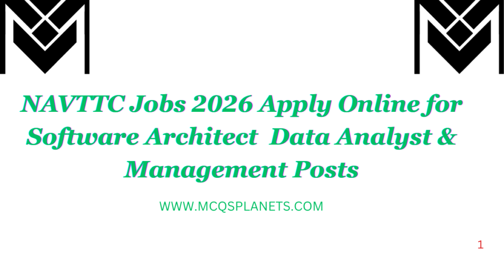 NAVTTC Jobs 2026 – Apply Online for Software Architect, Data Analyst & Management Posts