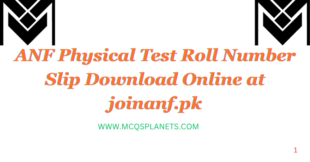 ANF Physical Test Roll Number Slip 2026: Download Online at joinanf.pk