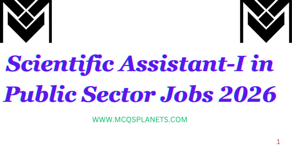 Scientific Assistant-I in Public Sector Jobs 2026