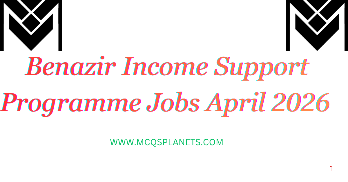 Benazir Income Support Programme Jobs April 2026