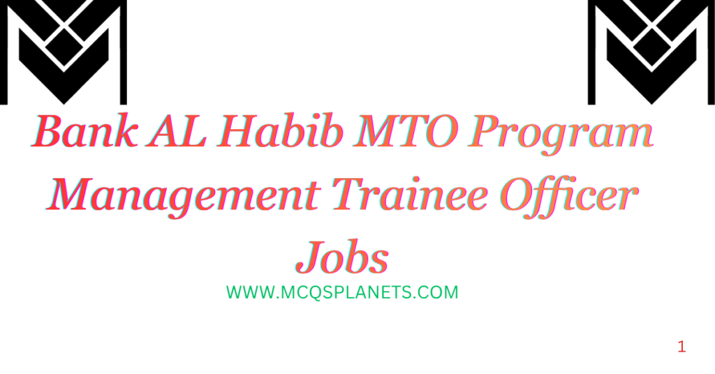 Bank AL Habib MTO Program Management Trainee Officer Jobs