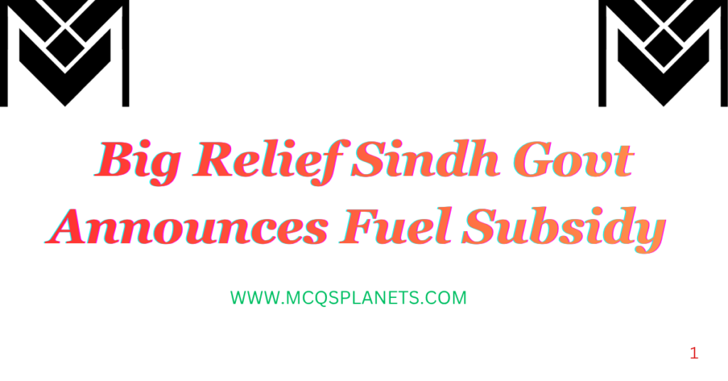 Big Relief Sindh Govt Announces Fuel Subsidy