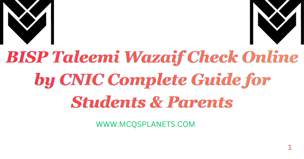 BISP Taleemi Wazaif Check Online by CNIC Complete Guide for Students & Parents