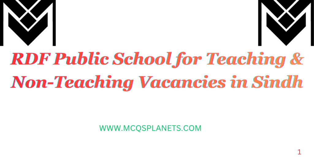 RDF Public School for Teaching & Non-Teaching Vacancies in Sindh