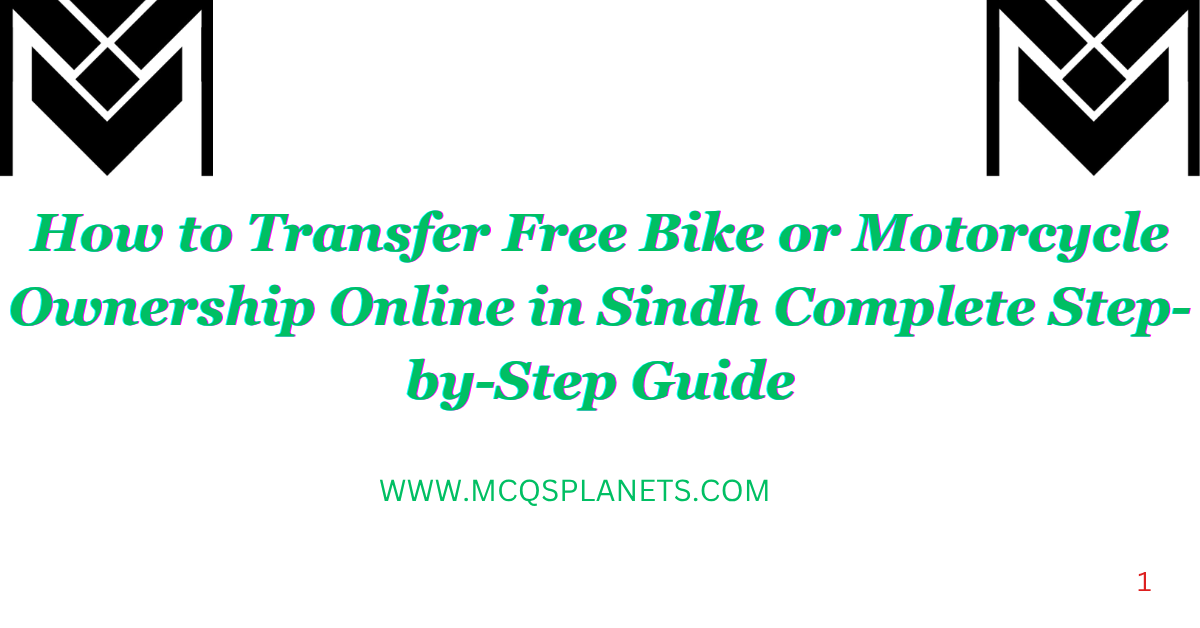 How to Transfer Free Bike or Motorcycle Ownership Online in Sindh Complete Step-by-Step Guide