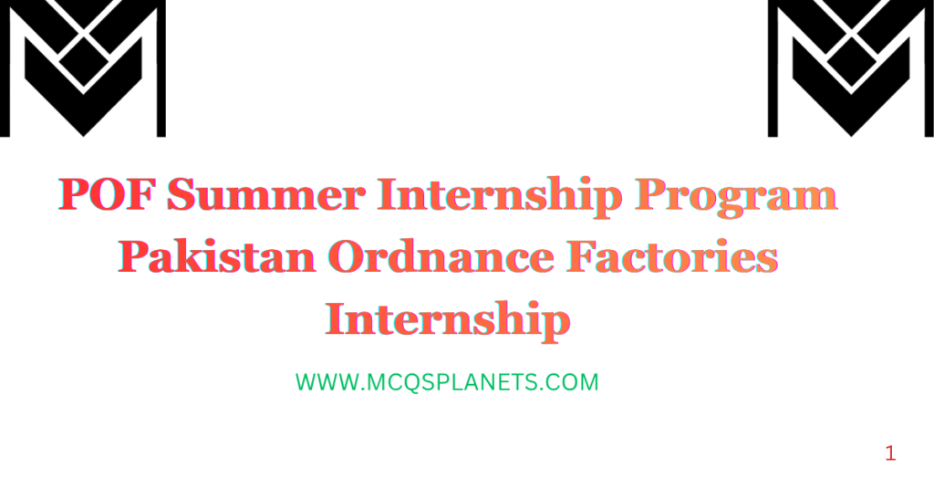 POF Summer Internship Program Pakistan Ordnance Factories Internship