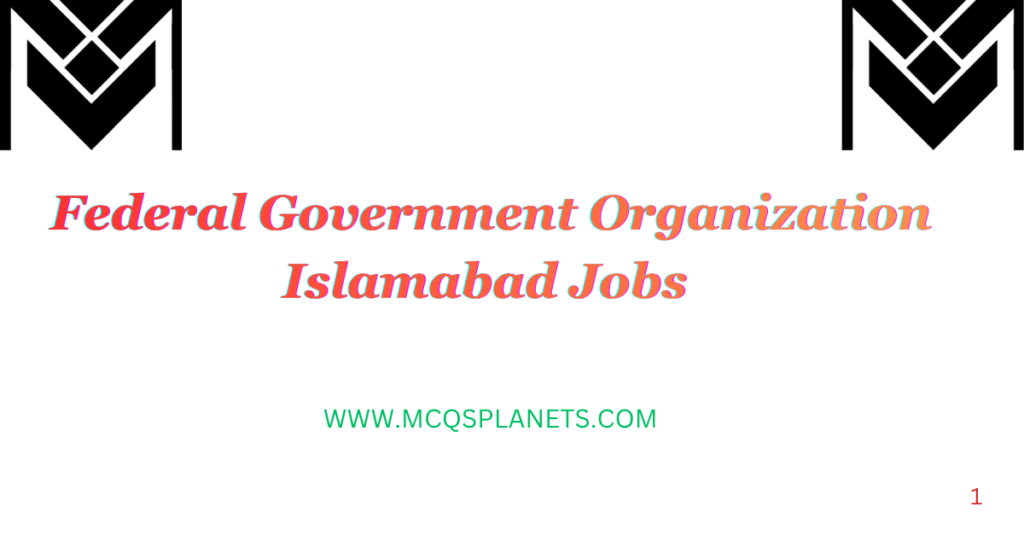 Federal Government Organization Islamabad Jobs