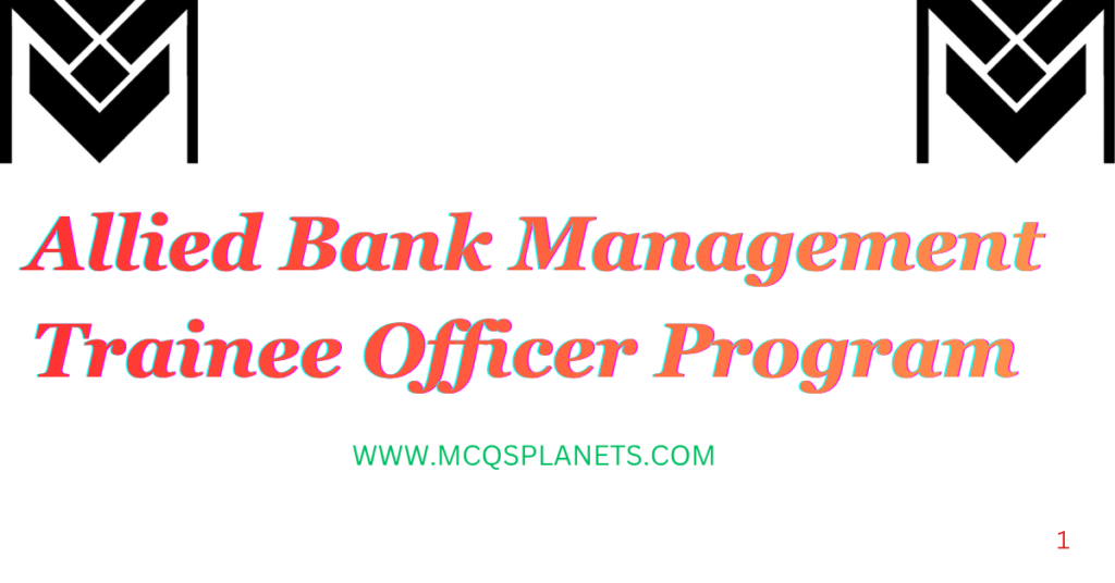 Allied Bank Management Trainee Officer Program