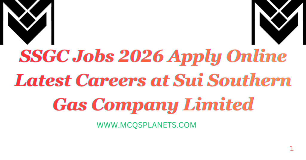 SSGC Jobs 2026 Apply Online – Latest Careers at Sui Southern Gas Company Limited