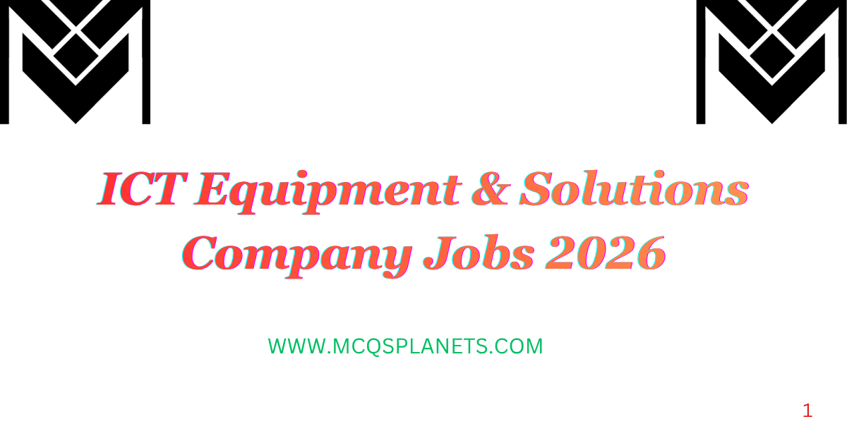 ICT Equipment & Solutions Company Jobs 2026