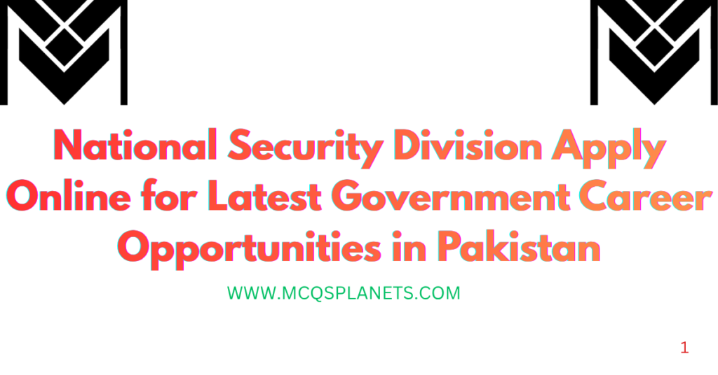 National Security Division Apply Online for Latest Government Career Opportunities in Pakistan