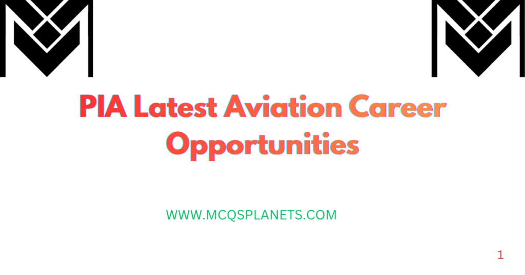 PIA Latest Aviation Career Opportunities