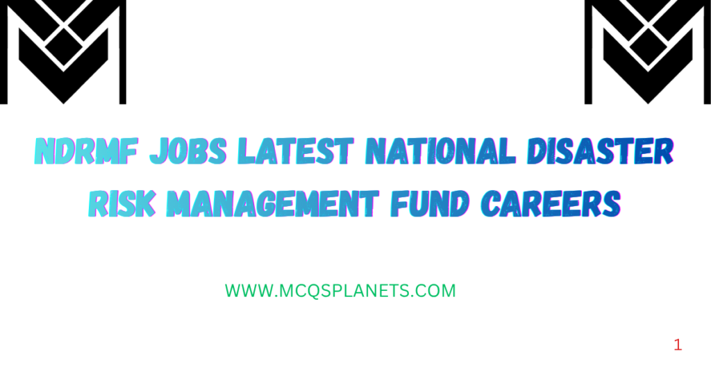 NDRMF Jobs Latest National Disaster Risk Management Fund Careers