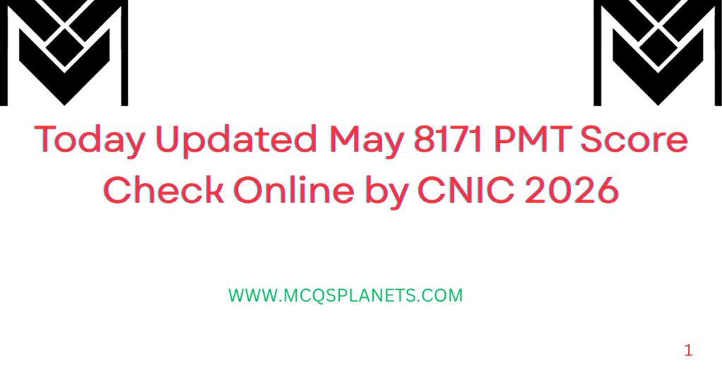 Today Updated May 8171 PMT Score Check Online by CNIC 2026