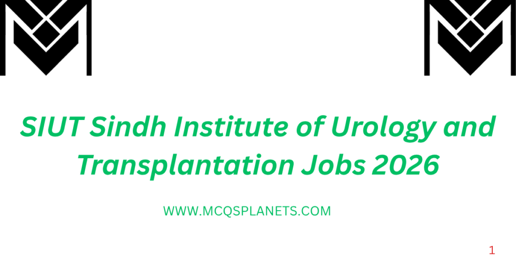 SIUT Sindh Institute of Urology and Transplantation Jobs 2026