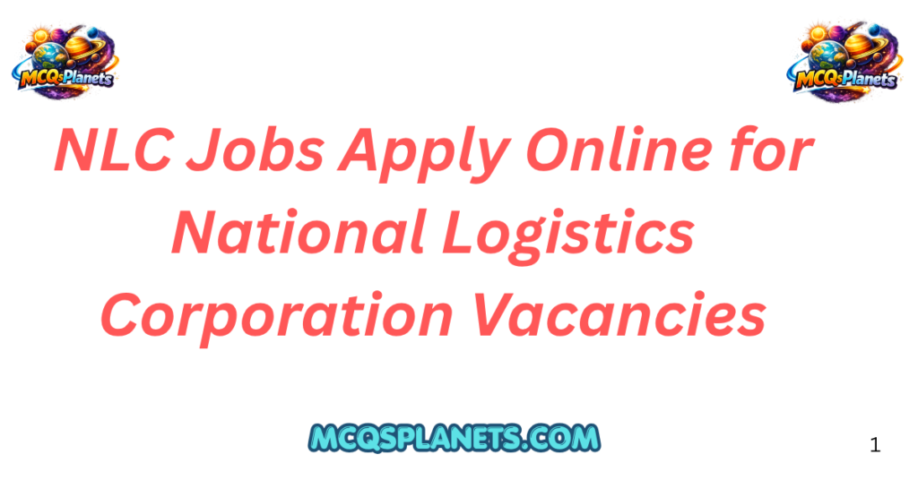 NLC Jobs Apply Online for National Logistics Corporation Vacancies
