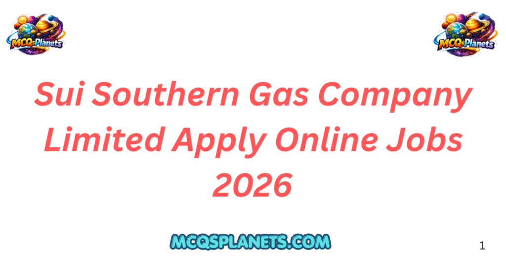 Sui Southern Gas Company Limited Apply Online Jobs 2026