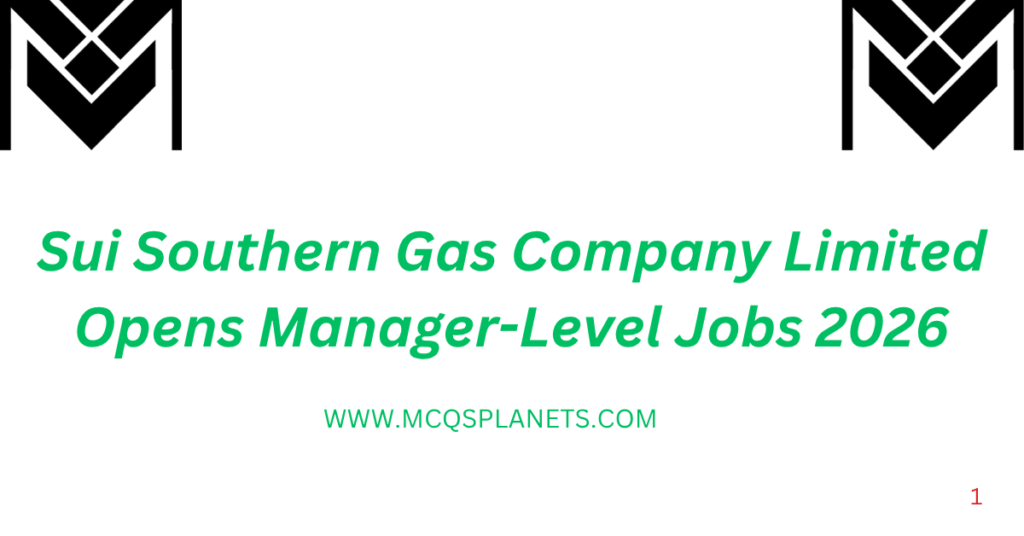 Sui Southern Gas Company Limited Opens Manager-Level Jobs 2026