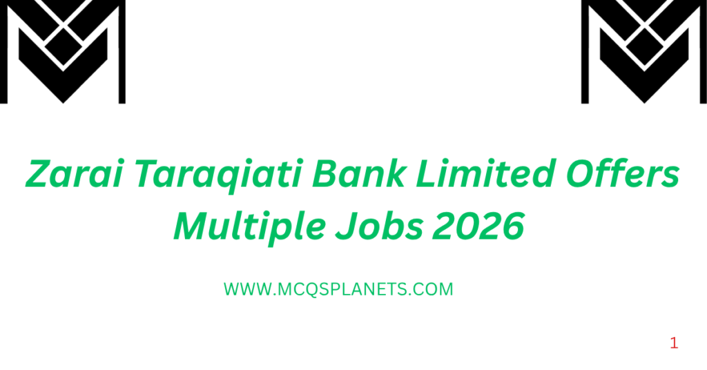 Zarai Taraqiati Bank Limited Offers Multiple Jobs 2026