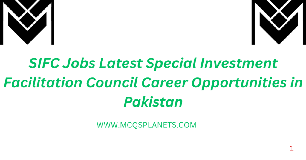 SIFC Jobs Latest Special Investment Facilitation Council Career Opportunities in Pakistan